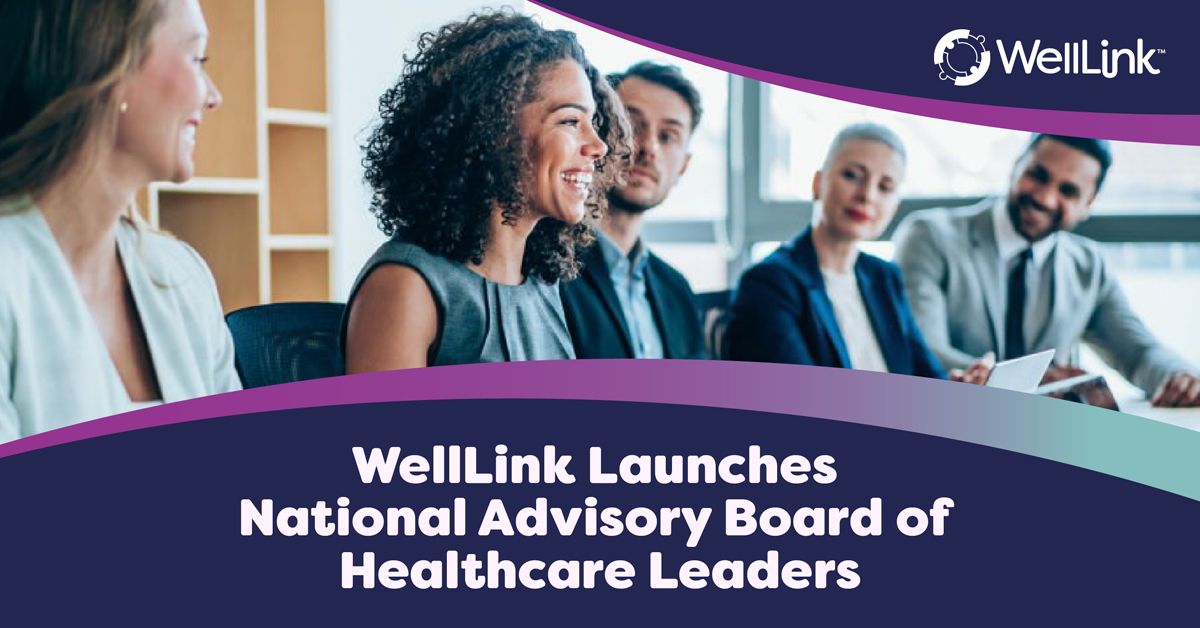 WellLink Launches National Advisory Board of Healthcare Leaders