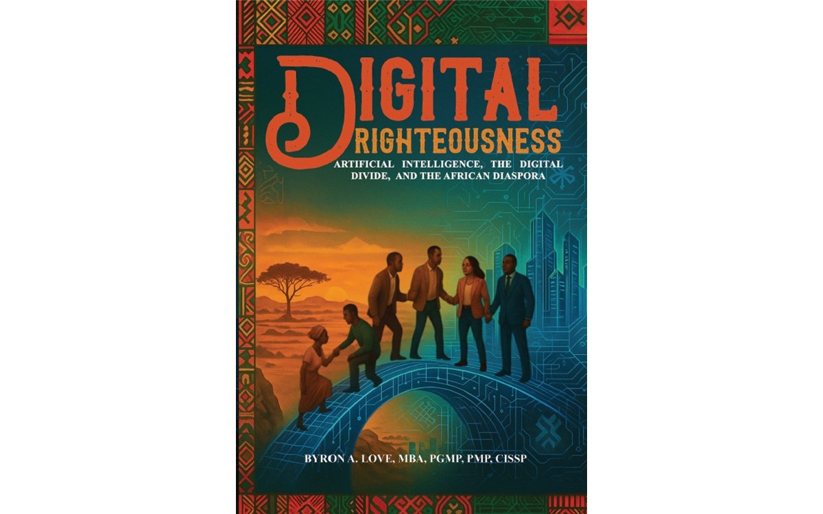 Byron A. Love Explores AI, Equity, and Human Dignity in Digital Righteousness