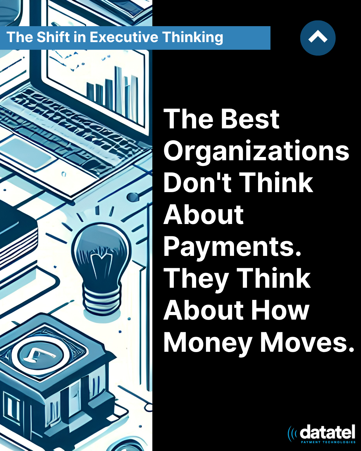 Datatel Introduces "Understanding How Money Moves™" to Help Organizations Rethink Payment Strategy
