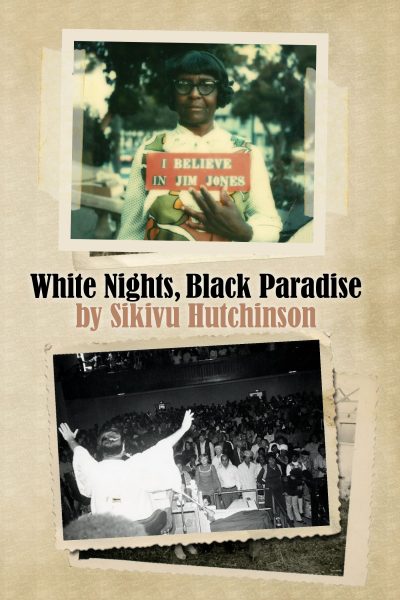 White Nights, Black Paradise, First African-American Novel to Explore Jonestown Massacre