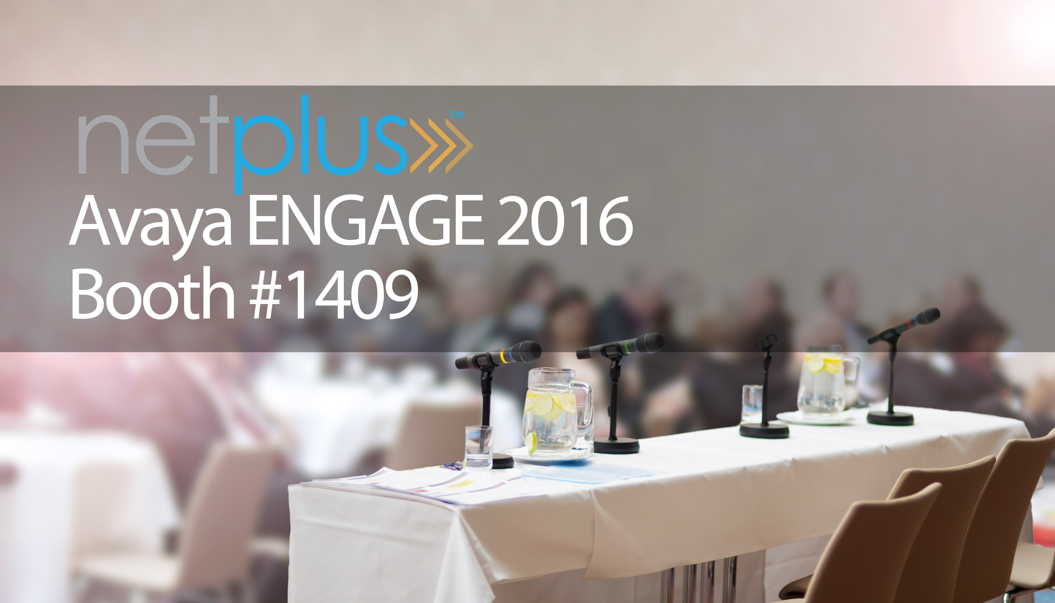 NetPlus joins the International Avaya User’s Group Summit Avaya ENGAGE in June