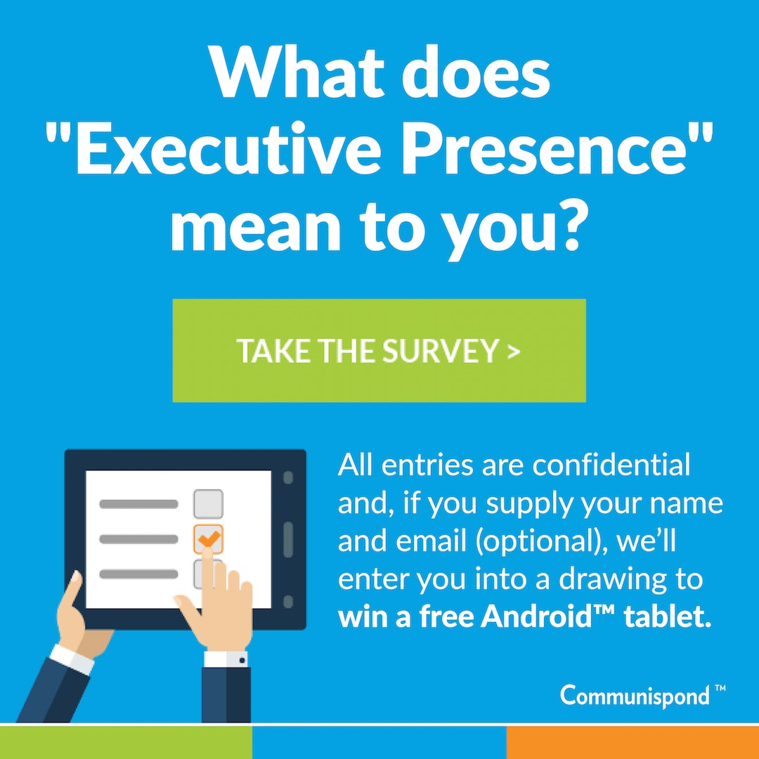 Communispond® Conducts Survey to Learn What “Executive Presence” Means to People