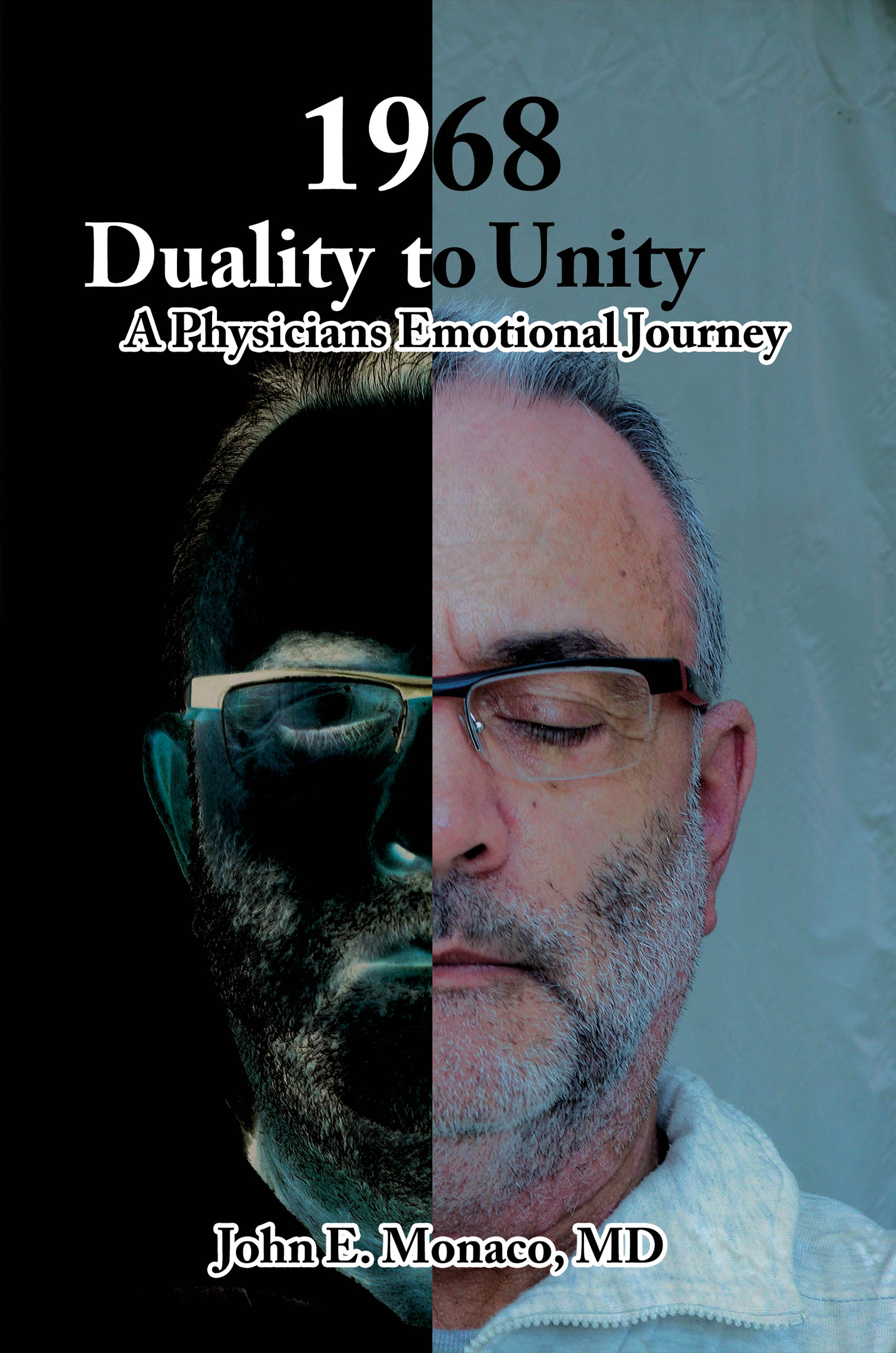 1968: Duality To Unity, A Physician’s Emotional Journey Tears Open Wounds Of That Tumultuous Year