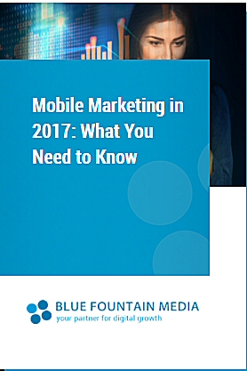 Blue Fountain Media White Paper Outlines Mobile Marketing Trends Companies Need to Be Aware Of
