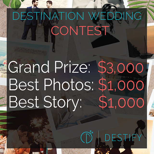 Destify Announces The Best Destination Wedding of 2017 Contest