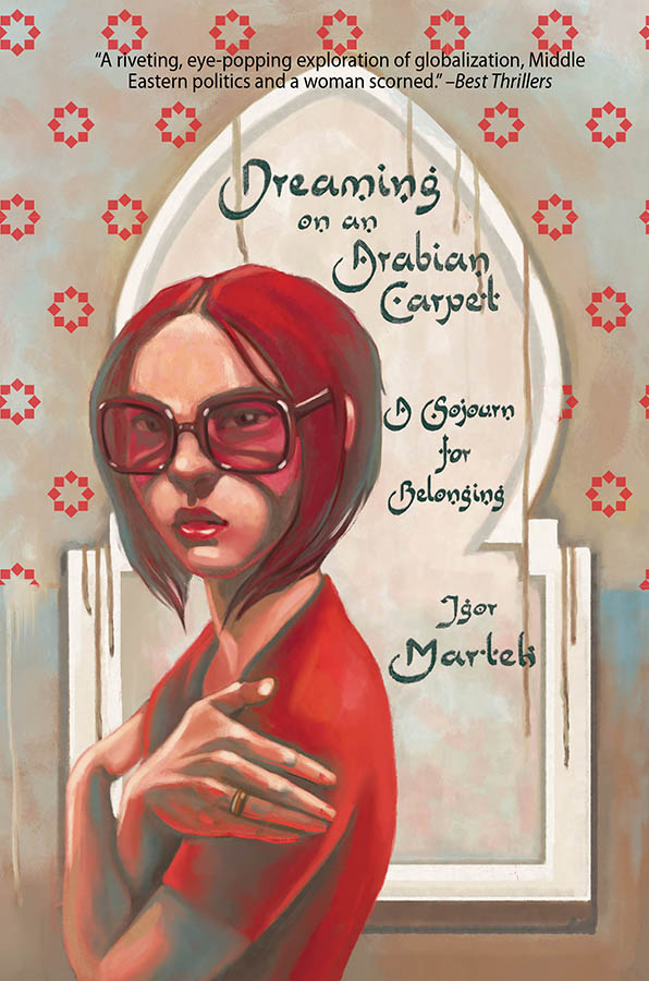 Dreaming on an Arabian Carpet is an Irresistible Story of Life and Love in The Age of Globalization