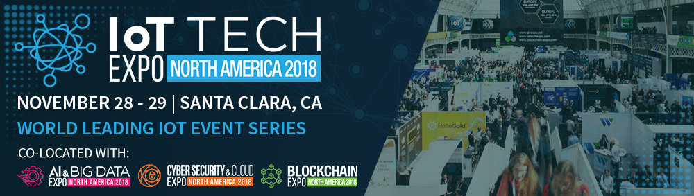 IoT Tech Expo: World’s leading IoT event announces speakers for upcoming event in Silicon Valley