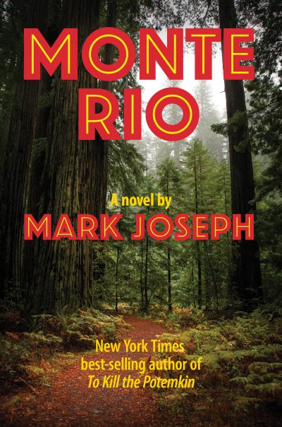 In Mark Joseph’s Explosive Thriller, Monte Rio, Pirates and Thieves Help Foil a Terrorist Plot