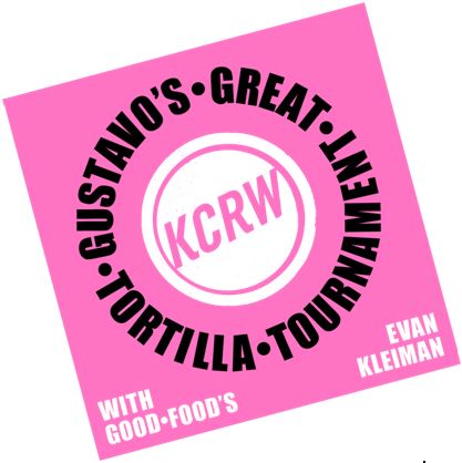 Sponsored by Coast Packing, Gustavo's Great #TortillaTournament, Pitting Corn vs. Flour, Wraps up on Sunday, Sept. 16