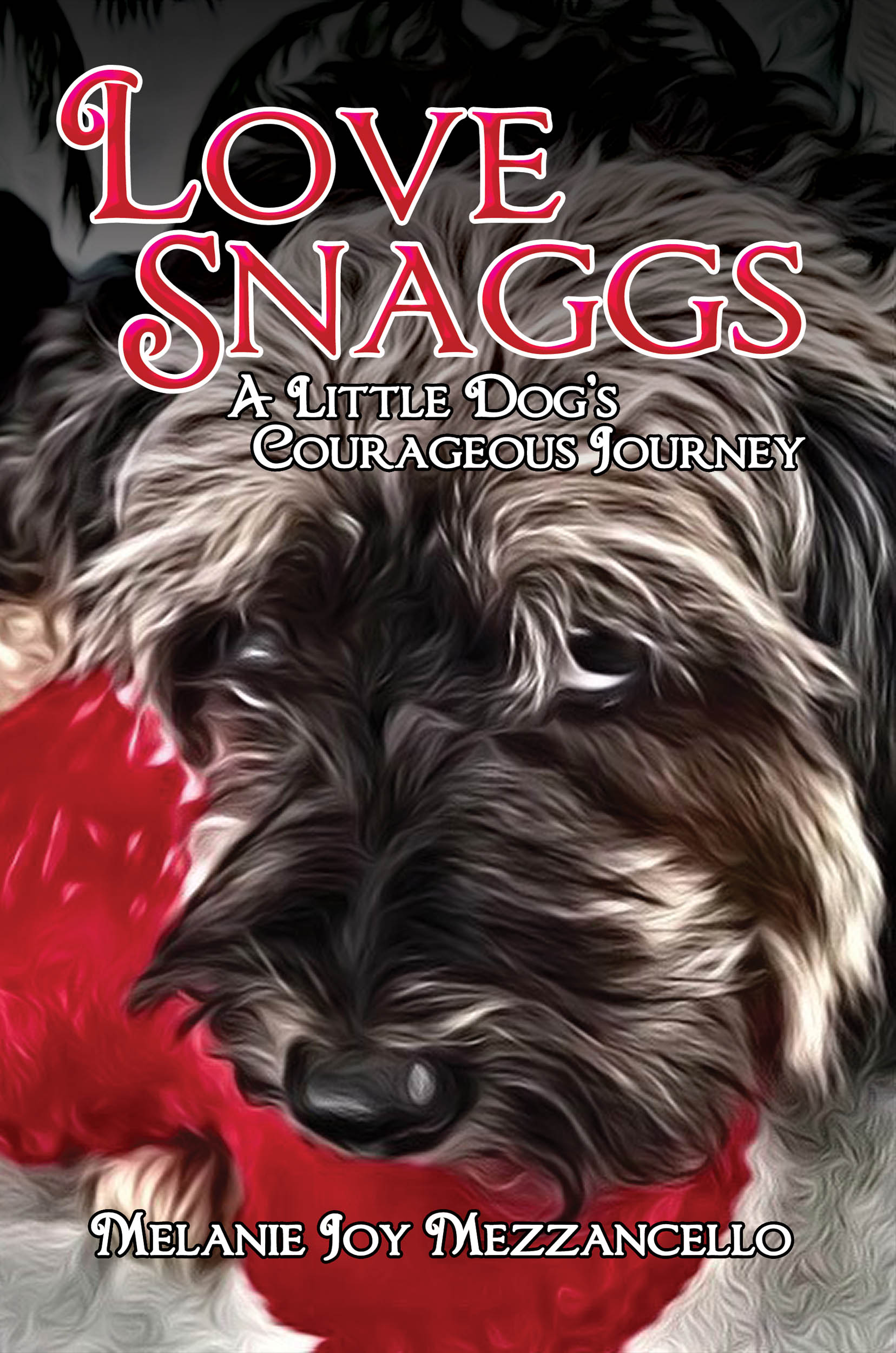 Love Snaggs By Melanie Joy Mezzancello is a Feel-Good Story For Dog Lovers Everywhere
