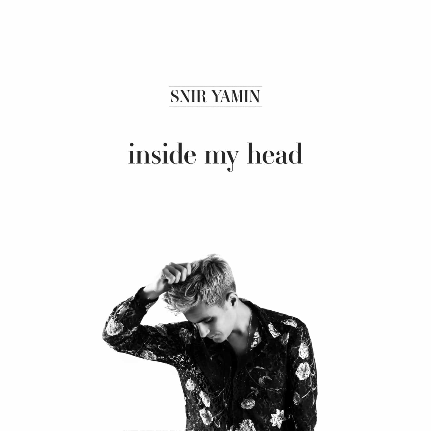 Snir Yamin Release New Single From Self-Titled Album "inside my head" - Available Now