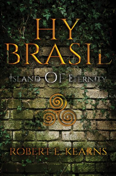 Exciting New Novel, Hy Brasil, Island of Eternity by Robert E. Kearns, to Release in January