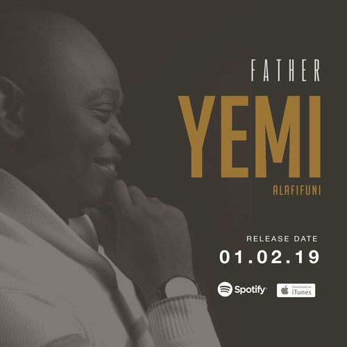 Yemi Alafifuni Shares His Story of Triumph With Debut Album "Father"