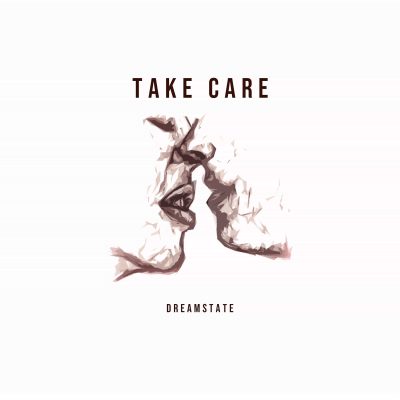 R&B/Pop Group Dreamstate’s Debut EP "Take Care" Available Now