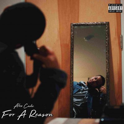Alex Cade Releases New EP "For A Reason" on January 25