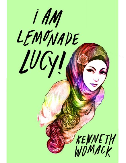 Muslim Student Meets Small-Town America in New Novel I Am Lemonade Lucy! from Kenneth Womack