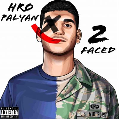 Hro Palyan Releases New Album " 2 Faced" Out Now