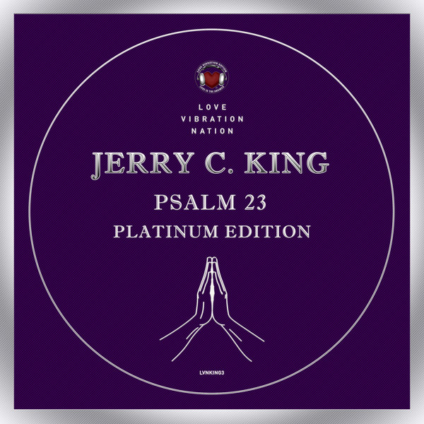 Love Vibration Nation wins again with Jerry C. King and The CoCreators Psalm 23 Platinum Edition!