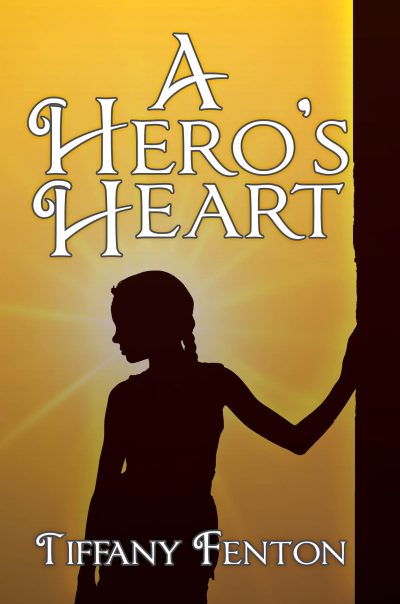 Life’s Obstacles Can Seem Insurmountable - A Hero’s Heart By Tiffany Fenton Changes That Perception