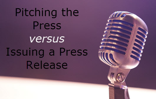 PR Fundamentals: Distributing a Press Release versus Pitching the Press