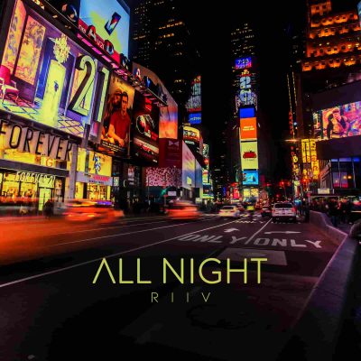 RIIV Releases Debut EP "All Night"