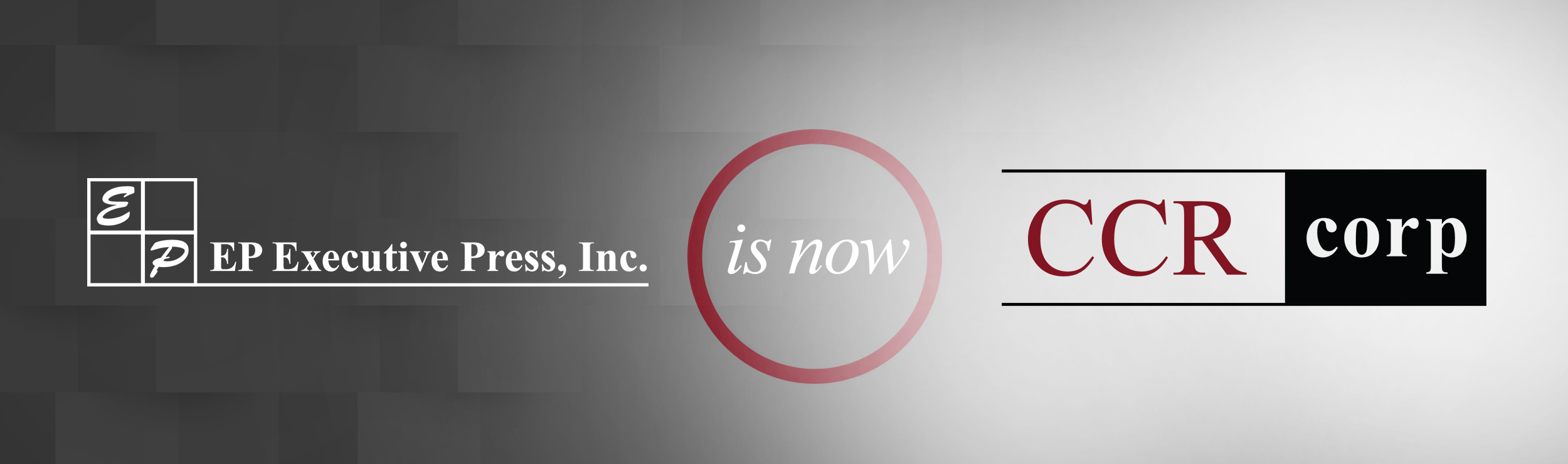 Executive Press Is Now CCRcorp - Corporate Leader in Interpretive Analysis and Practical Guidance