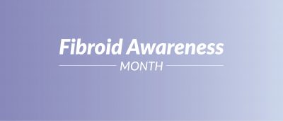 July is Uterine Fibroid Awareness Month and Women have Options for Treatment in Fredericksburg