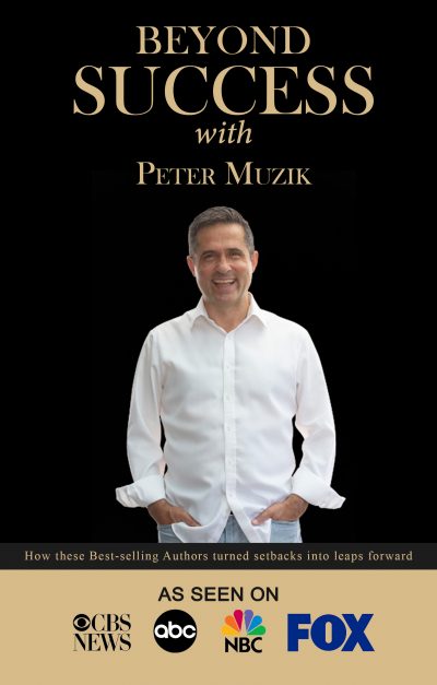 Peter Muzik Announces His First Book “Beyond Success”