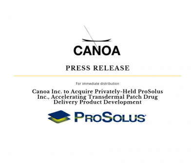 Canoa Inc. Acquires Privately-Held ProSolus Inc., Accelerating Transdermal Patch Drug Delivery Product Development