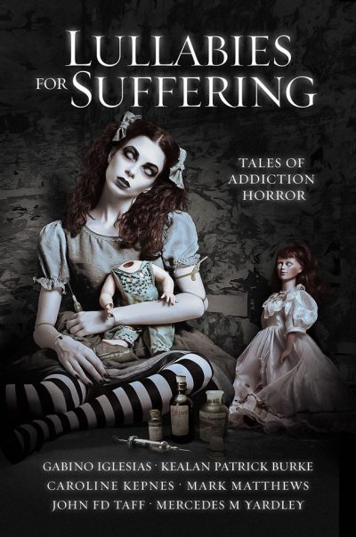 Anthology of Award Winning Writers Tackle the Horror of Addiction in "Lullabies for Suffering"
