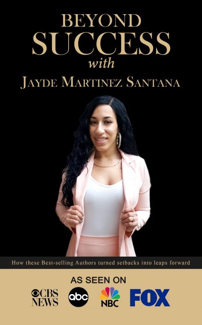 The Ultimate Key to Success Revealed in New Book Co-authored by Jayde Martinez Santana