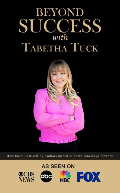 How to Live Life to The Fullest Revealed in Tabetha Tuck’s Just Released Book