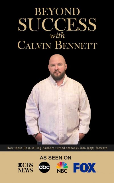 Train Yourself to Be More Successful in Life with Calvin Bennett’s New Book