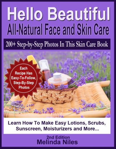 New All-Natural Skin Care Book Titled: Hello Beautiful – All-Natural Face and Skin Care
