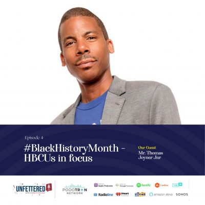Adebayo Adeleke and Thomas Joyner Jr speak on HBCUs and their global relevance in the fourth episode of the Unfettered Podcast.