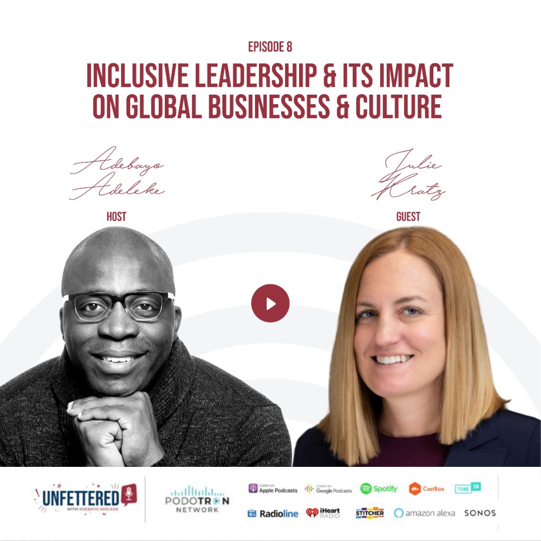 Adebayo Adeleke speaks to Julie Kratz on Inclusive leadership and its impact on global businesses and culture