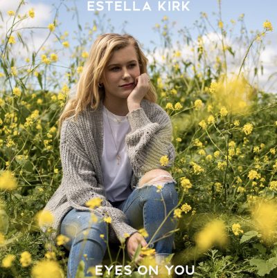 Christian Pop Music Artist, Estella Kirk Says There’s Something Better Than Chaos to Look at With a New Song Called “Eyes on You”