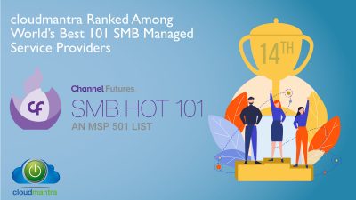 cloudmantra Ranked Among World’s Best 101 SMB Managed Service Providers