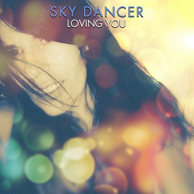 Loving You from award winning pop/dance artist Sky Dancer. Proudly presented by Radiopluggers.com