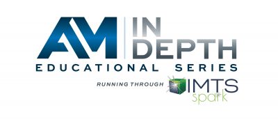 Additive Manufacturing Media announces new educational presentation series, AM InDepth