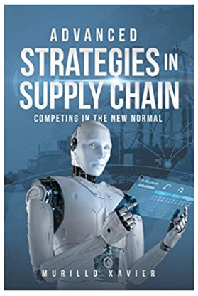Business Leader Murillo Xavier Releases new Book “Advanced Strategies in Supply Chain - Competing in the New Normal”