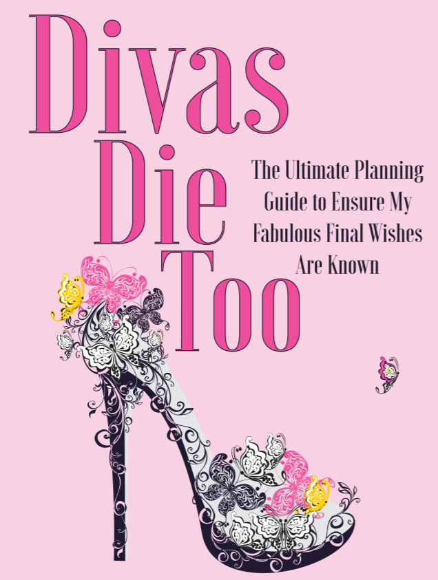 For the Diva Who Has Everything, Author Cheryl Grace Is Releasing Divas Die Too, To Give The Gift Of A Fabulous Send-Off When The Time Comes