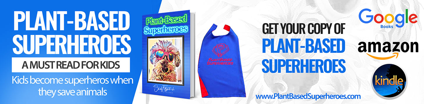 Plant Based Superheroes, a Vegan Children's book is available because kids don't want to eat turkeys for Thanksgiving