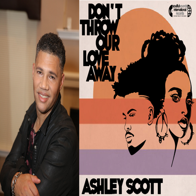 Philly Soul Singer Ashley Scott to release "Don't Throw Our Love Away" on April 23, 2021