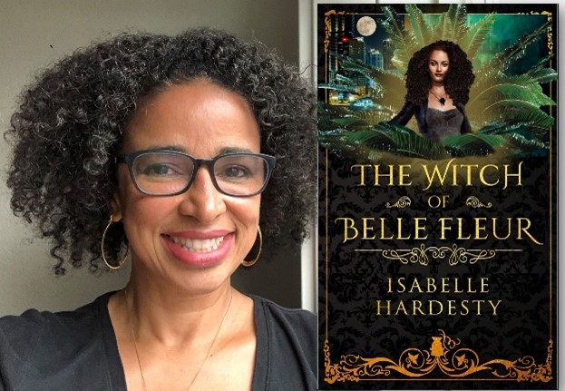 Author Isabelle Hardesty Announces One-Year Anniversary Of Own Voices Debut Young Adult Fantasy Novel, The Witch Of Belle Fleur