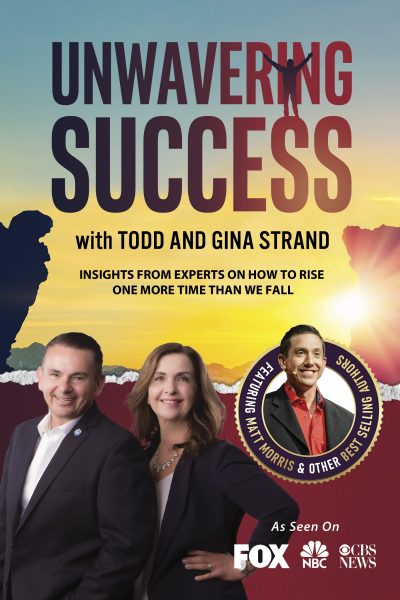 Finding Success in Tragic Blessings With Todd and Gina Strand