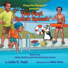 Splash Rite Swim School Announces Pang the Penguin presents The First Splish Splash Is Now Available on Amazon.com