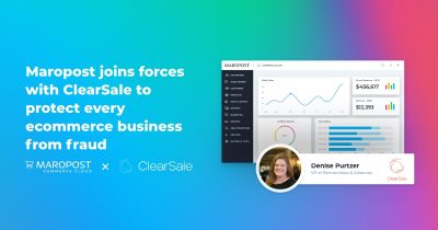 Maropost and ClearSale partner to protect every ecommerce business from fraud