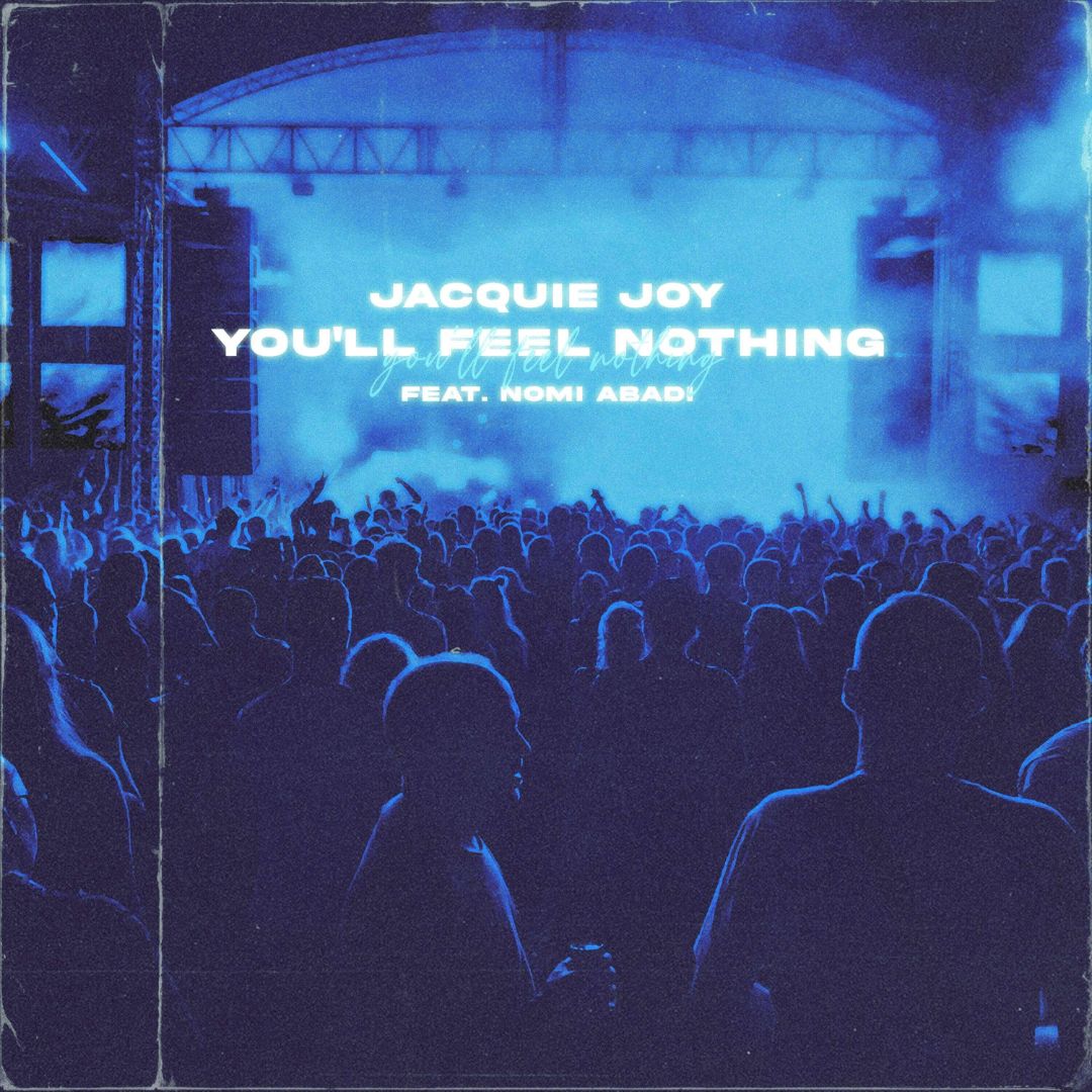 Global Award-Winning Music Composer/Songwriter Jacquie Joy Releases the Emotional Dreamy Pop Single “You’ll Feel Nothing” Featuring Singer Nomi Abadi
