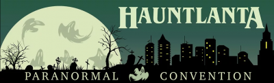 FanQuest Productions Proudly Presents: Hauntlanta 2022!! A Spooktacular Event for Fans of the Paranormal!